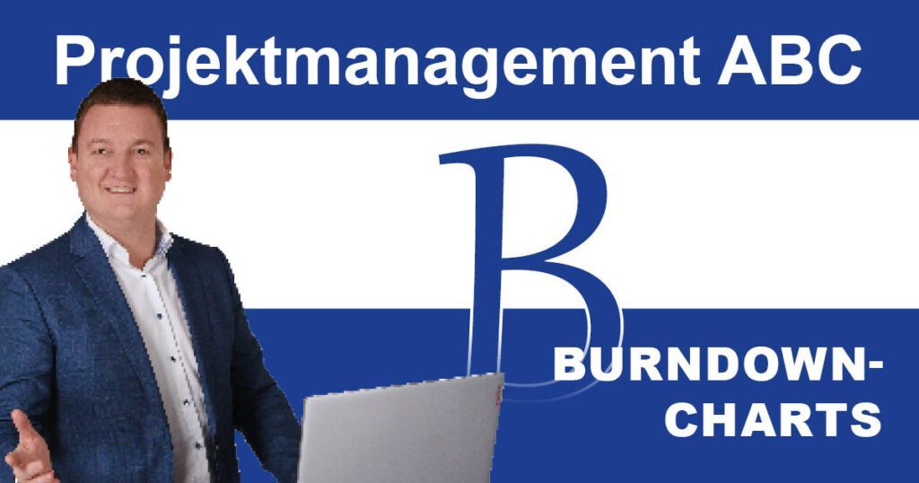 Projektmanagement-ABC: B wie Burndown-Charts