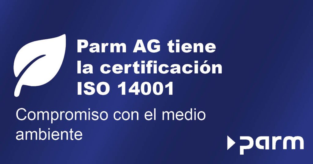 Certificación ISO 14001 para Parm AG: responsabilidad con el medio ambiente y el futuro