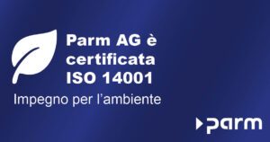 Certificazione ISO 14001 per Parm AG - responsabilità per l'ambiente e il futuro