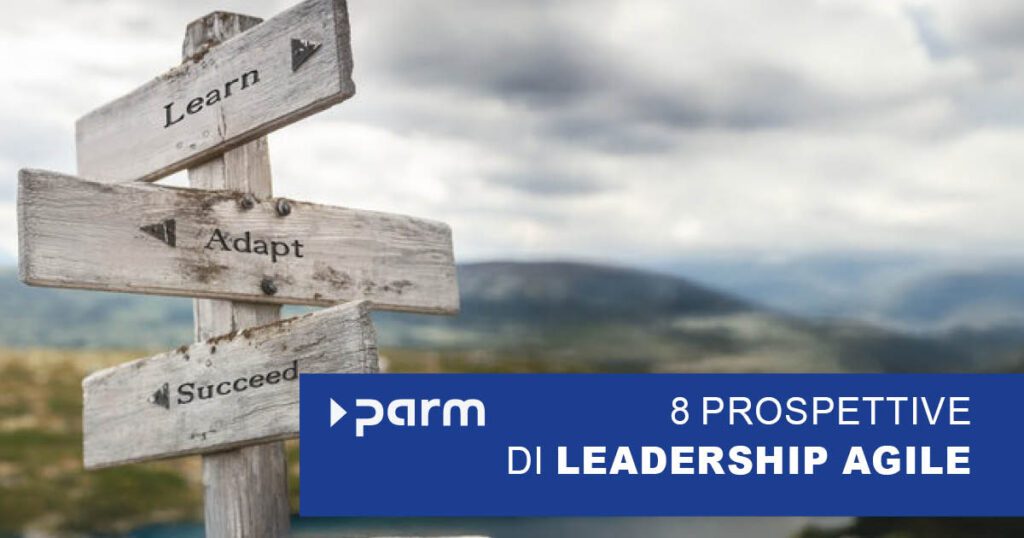 Introduzione alla leadership agile: Otto prospettive per il cambiamento culturale