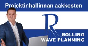 Rolling Wave Planning: Iteratiivinen projektisuunnittelu, jossa yhdistyvät rakenne ja joustavuus
