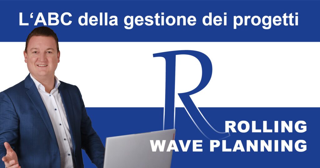 Rolling Wave Planning: pianificazione iterativa dei progetti con struttura e flessibilità