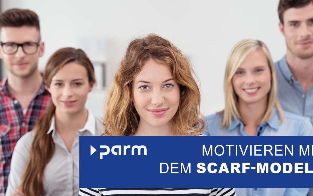 Motivieren mit dem SCARF-Modell