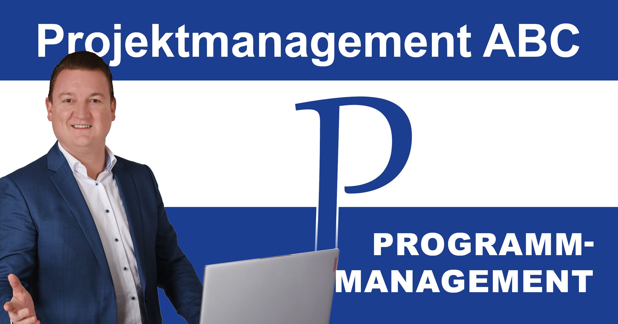 Post_PM-ABC_Program-management Projektmanagement-ABC: P wie Programmmanagement