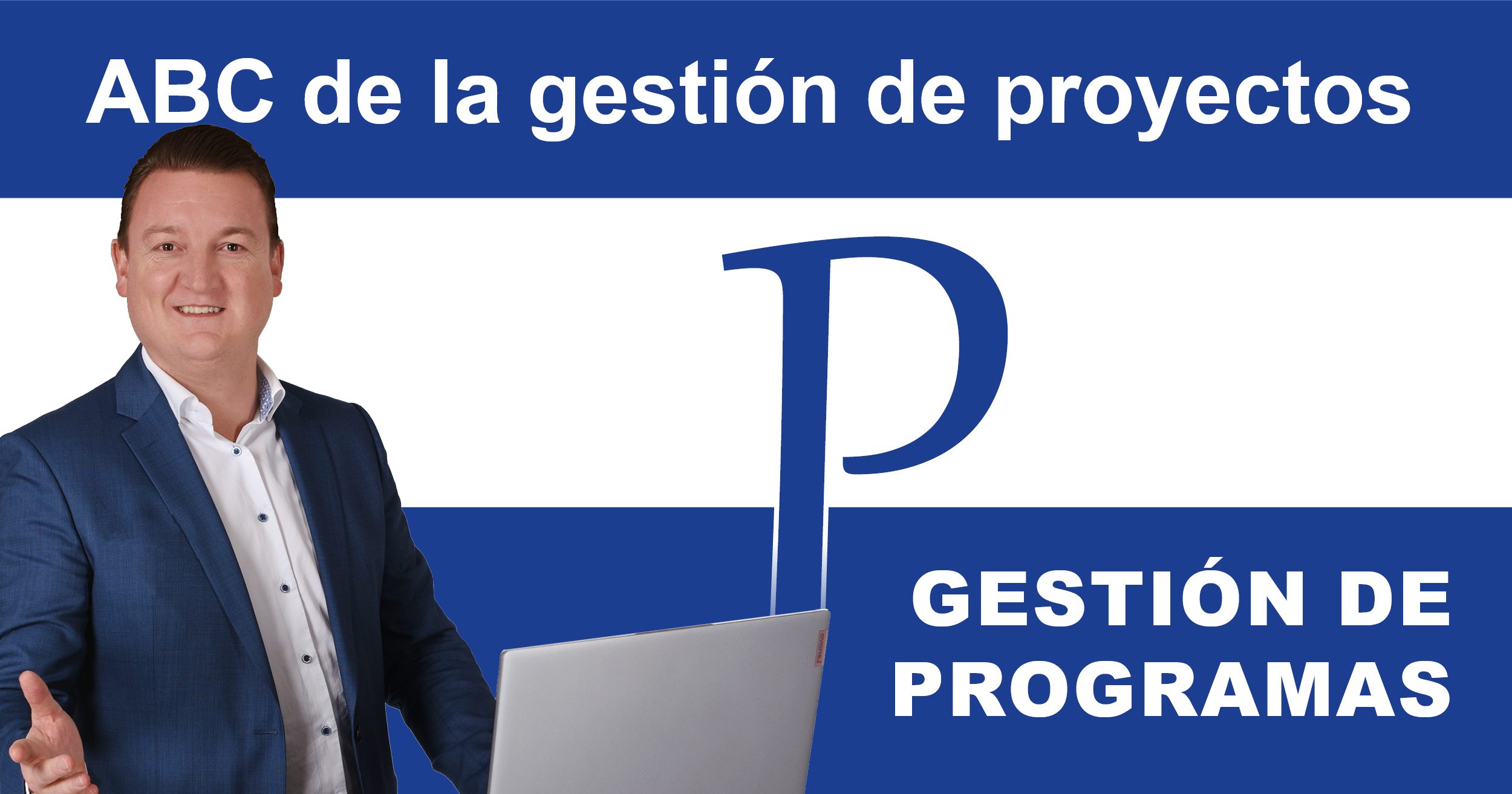 El ABC de la gestión de proyectos: P de gestión de programas