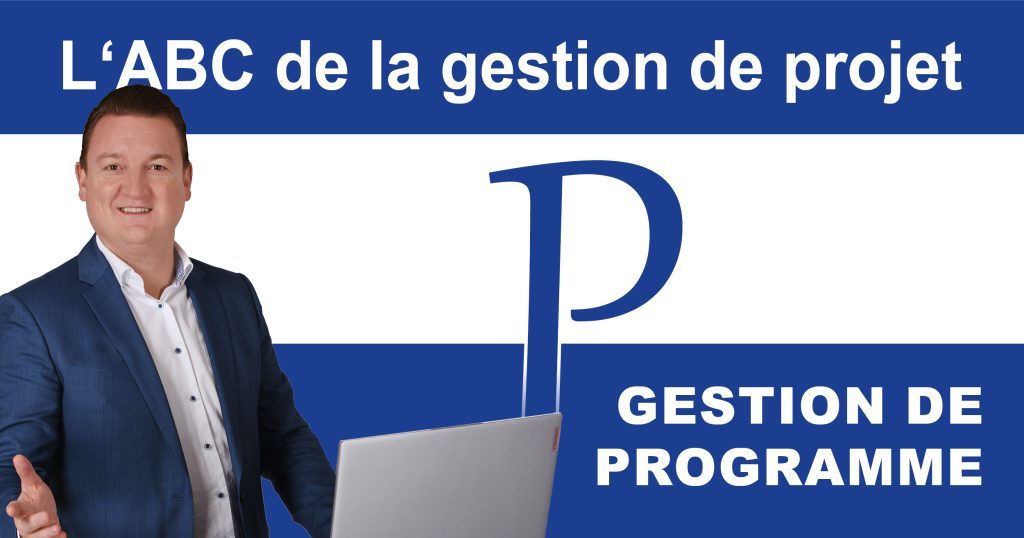 Post_PM-ABC_Gestion de programme L'ABC de la gestion de projet : P comme « gestion de programme »
