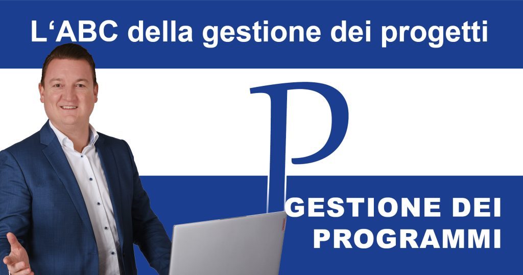 Post_PM-ABC_Gestione del programma L'ABC della gestione dei progetti: P come gestione dei programmi
